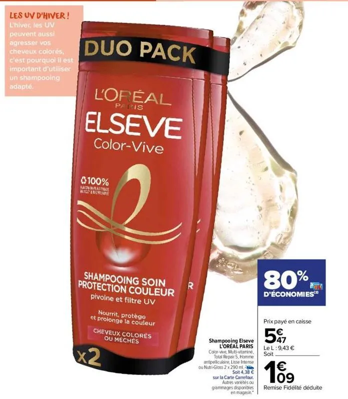 un shampooing adapté.  duo pack  l'oréal  paris  elseve  color-vive  100%  hacen plastique wornecheaple  shampooing soin protection couleur  pivoine et filtre uv  nourrit, protège et prolonge la coule