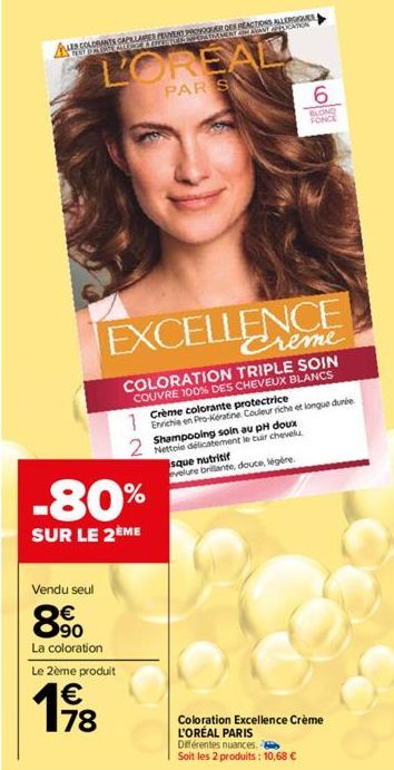 LES COLORANTS CAPELLARES PEUVENT PROVOQUER DES REACTIONS ALLERGIQUES PER DABAR ALLOS ABIERT AVANT PROCATION  L'OREAL  PAR S  Vendu seul  -80%  SUR LE 2ÈME  90  La coloration  EXCELLENCE  COLORATION TR