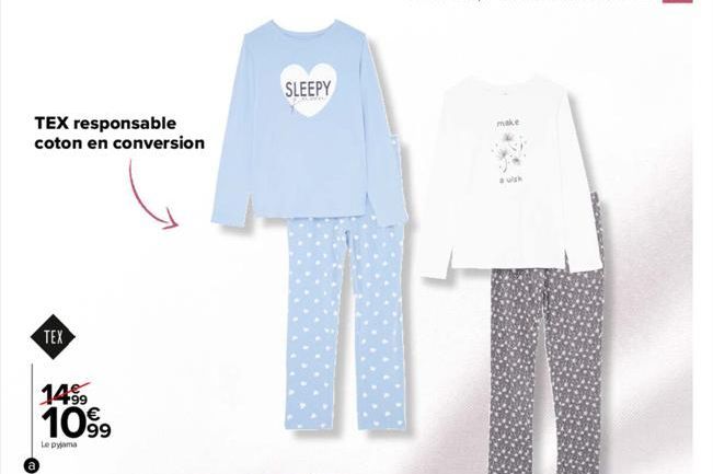 TEX responsable coton en conversion  TEX  14⁹9 1099  Le pyjama  SLEEPY  make  