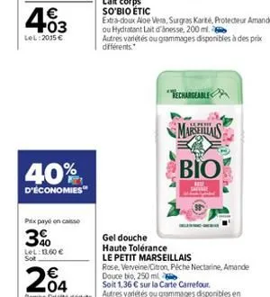 403  €  lel:2015 €  40%  d'économies  prix payé en caisse  3%  lel: 13.60 €  sot  gel douche  haute tolérance  lait corps so'bio étic  extra-doux aloe vera, surgras karté, protecteur amande ou hydrata