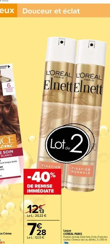 6  blono fonce  |  l'oreal l'oréal  paris  paris  elnett elnett  laque mica  lot 2  fixation  -40%  de remise immédiate  123  le l: 20,22 €  12/28  €  le l: 12,13 €  ro-diffusion  fixation normale  al