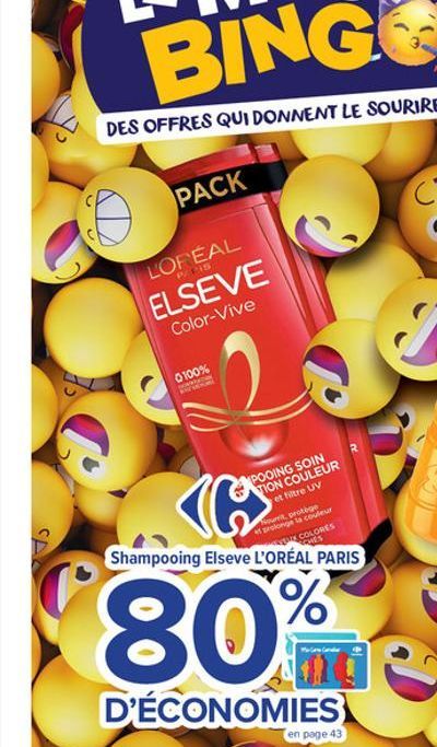 PACK  LOPÉAL  P/PIS  ELSEVE  Color-Vive  0100%  POOING SOIN TION COULEUR  et filtre UV  ouit, protège  4 prolonge la couleur  Shampooing Elseve L'ORÉAL PARIS  VEY COLORES CHES  en page 43 