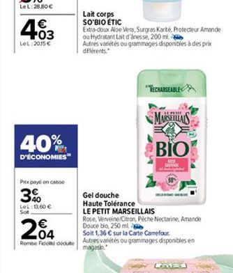 € +03  LOL:2015€  40%  D'ÉCONOMIES  Prix payé en caisse  3%  LOL: 1.60 € Sot  04 Rome Fidelte dédute  Gel douche  Haute Tolérance  Lait corps SO'BIO ÉTIC  Extra-doux Aloe Vera, Surgras Karté, Protecte