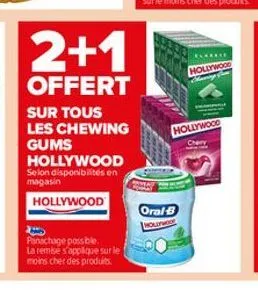 2+1  offert  sur tous  les chewing gums hollywood selon disponibilités en magasin  hollywood  panachage possible.  la remise s'applique sur le moins cher des produits.  oral-b holdwood  hollywood cher