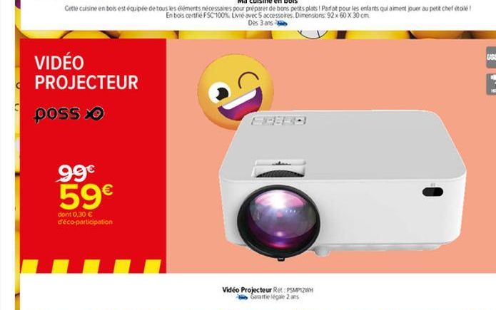 VIDÉO PROJECTEUR  posso  99€ 59€  dont 0,30 € déco-participation  Vidéo Projecteur Ret: PSMPIZWH Garte legale 2 ans 