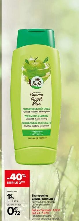 SHAMPOOING TRÈS DOUX Purifie & redonne de la légèreté ZEER MILDE SHAMPOO Zuivert & maakt luchtig  Soft  Pomme Appel Mela  SHAMPOO MOLTO DELICATO Purifica & ridona leggerezza  -40%  SUR LE 2 ME  Vendu 