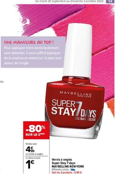 UNE MANUCURE AU TOP! Pour appliquer votre vernis facilement sans déborder, il vous suffit d'appliquer de la vaseline en amont sur la peau tout autour de l'ongle.  -80%  SUR LE 2 HE  Vendu seul  4⁹9  L