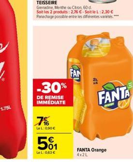 -30%  DE REMISE IMMÉDIATE  7%  LeL: 0,90 €  501  LeL: 0,63 €  FAN  FANTA  FANTA Orange 4x2L 