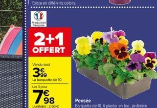 Preduction francaise  2+1  OFFERT  Vendu soul  399  La barquete de 10  Les 3 pour  7⁹8  98  L'unit): 2,66 € 