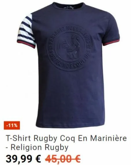 -11%  h  ros l  nos  bursh  couleurs  t-shirt rugby coq en marinière - religion rugby  39,99 € 45,00 €  