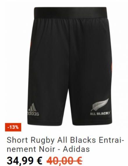 adidas  ALL BLACKS  -13%  Short Rugby All Blacks Entrai-nement Noir - Adidas  34,99 € 40,00 € 