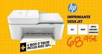 6 mois d'encre inclus avec hp+  a4  hp  imprimante deskjet  apple  wifi airprint  windows  95€ 