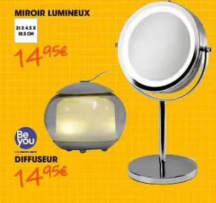 miroir lumineux  31x45x 18.5 cm  14.95€  be you  diffuseur  14.95€ 