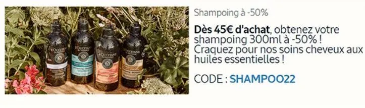 polot  octians  shampoing à -50%  dès 45€ d'achat, obtenez votre shampoing 300ml à -50% !  craquez pour nos soins cheveux aux huiles essentielles !  code: shampoo22 