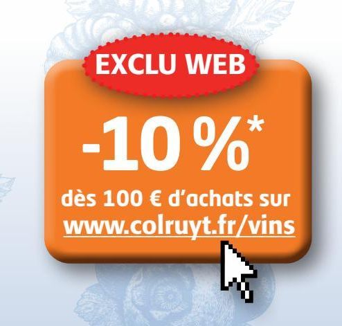 EXCLU WEB sur www.colruyt.fr/vins