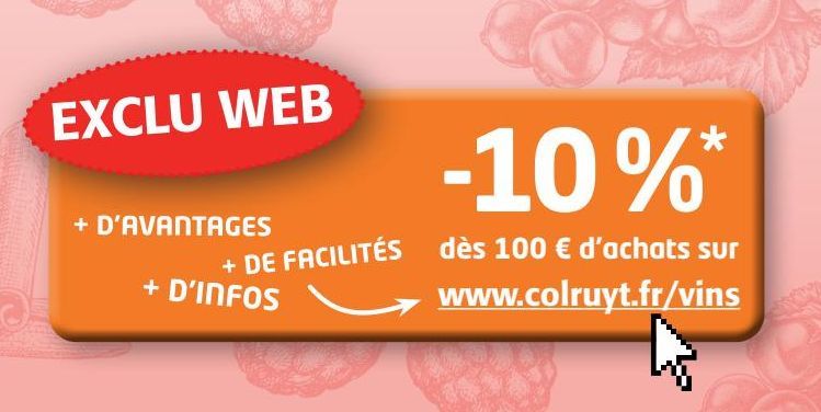 EXCLU WEB www.colruyt.fr/vins