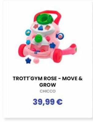 TROTT GYM ROSE - MOVE &  GROW  CHICCO  39,99 € 