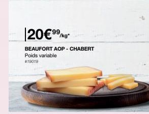 20€99/kg  BEAUFORT AOP - CHABERT Poids variable #19019 