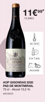 BOS  HOKIMIBAIL  COONDA  =  11€⁹⁹*  15,99€/L  16-18°C  bo  5 à 7 ans  AOP GIGONDAS 2020 PAS DE MONTMIRAIL 75 cl - Alcool 13,5 % #8539025  Accords 