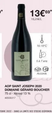 aint josep  13€6⁹*  18,25€/l  !  16-18°c  5 à 7 ans  6  accords  aop saint joseph 2020 domaine gérard boucher 75 cl - alcool 13 %  #8509317 