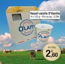FORME  OLAIT!  Yaourt vanille O'Vanille 4 x 125 g - Prix au kg: 5,20€  Test  www  OLAIT  4x125g  2,60 