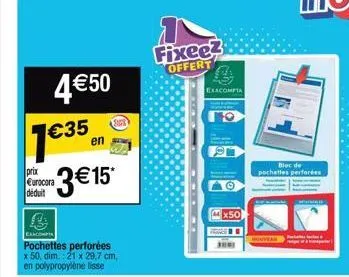 4€50  €35  prix  eurocora déduit  3€15*  en  fixee?  offert  exacompta  x50)  june  bloc de pochettes perforées  wanan 