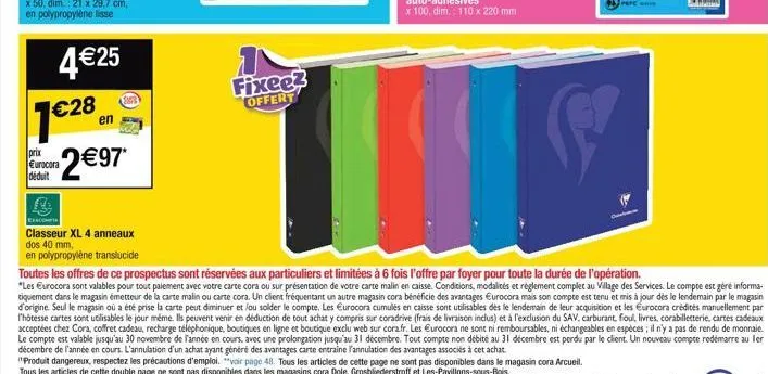 7€ 28  prix  €urocora déduit  en  2€97*  exacompta  classeur xl 4 anneaux dos 40 mm,  en polypropylène translucide  fixee?  offert 