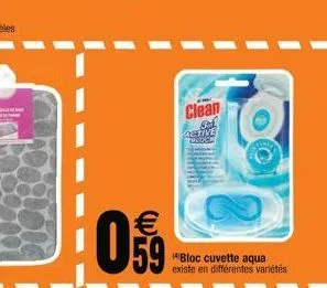 €  059  clean bel destive acock  (bloc cuvette aqua  existe en différentes variétés 