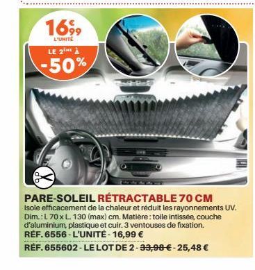 1699  L'UNITÉ  LE 2tHE À  -50%  PARE-SOLEIL RÉTRACTABLE 70 CM  Isole efficacement de la chaleur et réduit les rayonnements UV. Dim.: L 70 x L. 130 (max) cm. Matière: toile intissée, couche d'aluminium