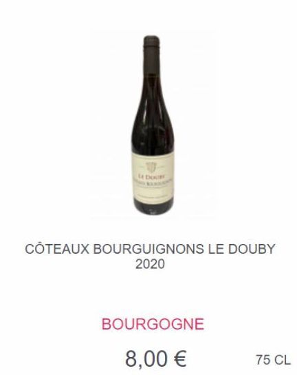 CÔTEAUX BOURGUIGNONS LE DOUBY 2020  BOURGOGNE  8,00 €  75 CL  offre sur Intercaves