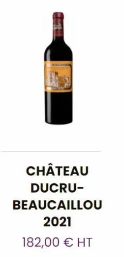 fo  château  ducru- beaucaillou  2021  182,00 € ht 