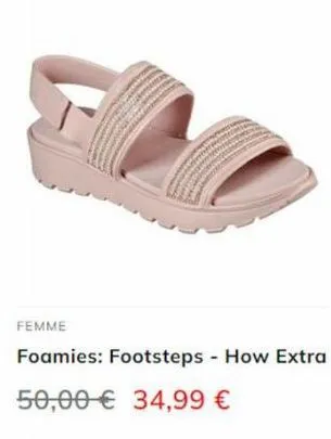 femme  foamies: footsteps - how extra  50,00€ 34,99 € 