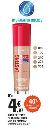 HYDRATATION INTENSE  RIMMEL  FINISH  LASTING  e  100  8,29  4€  97  25  FOND DE TEINT "LASTING FINISH 25H DE RIMMEL" Différentes teintes!)  SPF 20  010  100  210  201  303  -40%  DE REDUCTION IMMEDIAT