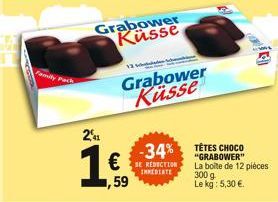 21  1€  Grabower Küsse  1,59  -34%  BE REDICTION IMMEDIATE  Grabower Küsse  TÊTES CHOCO "GRABOWER" La boîte de 12 pièces  300 g Le kg: 5,30 €. 