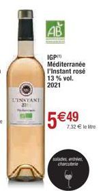 L'INSTANT  AB  IGP Méditerranée l'Instant rosé 13 % vol. 2021  5€49  salades entrées charcuterie  7,32 € le litre 
