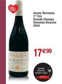Coup Coeur  Diesel  TH  Auxey-Duresses  1 Cru  Grands Champs Domaine Diconne 2018  17 €99  blanches  viandes rouges 