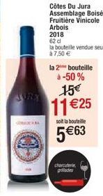 JURY  GRACIA  Côtes Du Jura Assemblage Boisé Fruitière Vinicole Arbois  2018  62 cl  la bouteille vendue seule à 7,50 €  la 2 bouteille  à -50%  15€  11 €25  soit la bouteille  5€63  charcuterie prade