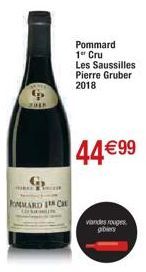 POMMARD CH  Pommard  1er Cru Les Saussilles Pierre Gruber 2018  44 €99  viandes rouges gibiery 