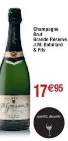 thompanie  mgombard  champagne brut  grande réserve j.m. gobillard & fils  17€95  aperts, desserts 