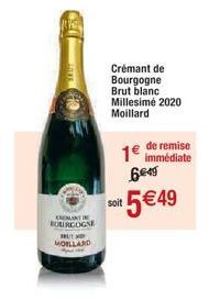 ERCANTI BOURGOGNE  RUTE  MOILLARD  Crémant de  Bourgogne  Brut blanc  Millesimé 2020  Moillard  soit 5€49  de remise  1€ immédiate 649 