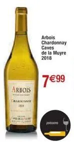 arbois  chardonnay  arbois chardonnay caves  de la muyre  2018  7 €99  poissons 