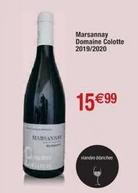 marsanno  exiotis  marsannay domaine colotte 2019/2020  15 €99  viandes blanches 