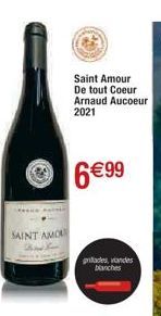 SAINT AMOU  Saint Amour De tout Coeur Arnaud Aucoeur 2021  6€99  grades, vandes blanches 