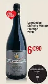 coup coeur  zatearmeniste  languedoc château ministre prestige 2020  6 €90  gritades, viandes rouges 