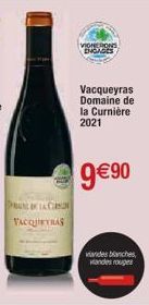 PRANE DE LA CANON VACQUIRTILAS  VIONERONS ENGAGES  Vacqueyras Domaine de la Curnière. 2021  9€90  andes blanches viandes rouges 