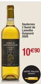 TORES DE SANCTIE CHICHIED  www  Sauternes  L'Ouest de  Lamothe Guignard 2020  10 € 90  apentis foies gras 