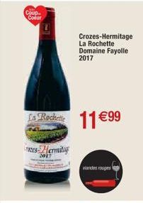 Coup Codur  tes-Hermitag  2017  La Roche 11€99  ML  Crozes-Hermitage La Rochette Domaine Fayolle 2017  viandes rouges 