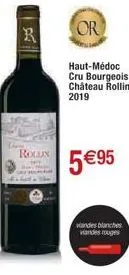 rolux  or  haut-médoc cru bourgeois château rollin 2019  5 €95  vandes blanches vandes rouges 