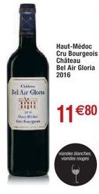 Cal  Bel Air Glona  Hos Adic OB  Haut-Médoc Cru Bourgeois Château Bel Air Gloria 2016  11 €80  andes blanches  viandes rouges 