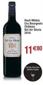 cal  bel air glona  hos adic ob  haut-médoc cru bourgeois château bel air gloria 2016  11 €80  andes blanches  viandes rouges 